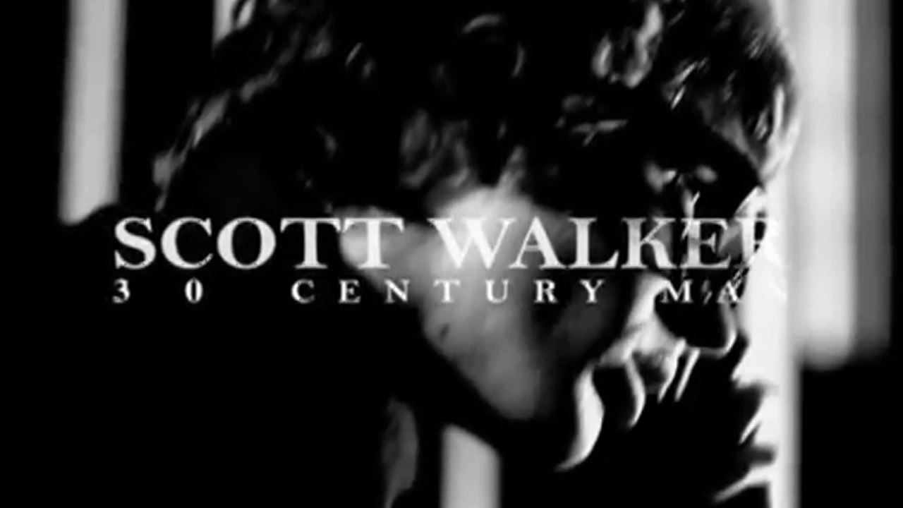 Scott Walker 30 Century Man - VO