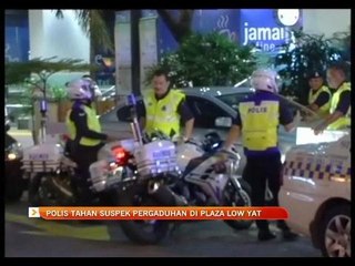 Polis tahan suspek pergaduhan di Plaza Low Yat