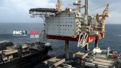 Construire l'impossible - Soirée Spéciale pétrole en haute mer -rmc - 16 03 17