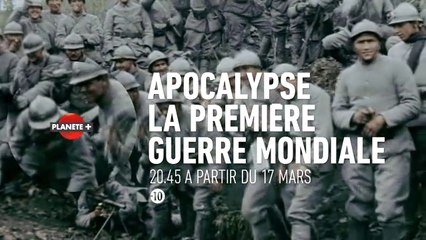 Apocalypse : la Première guerre Mondiale