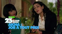 Aïcha, un job à tout prix - 03/03/16