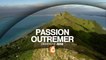 Passion Outre-Mer - 05/02/17