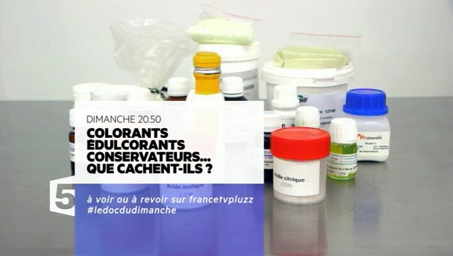 Colorants, édulcorants, conservateurs, que cachent-ils? 26/02/17