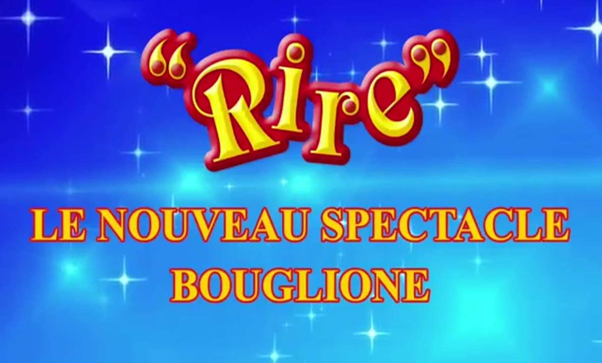 Rire - Cirque Bouglione - Cirque