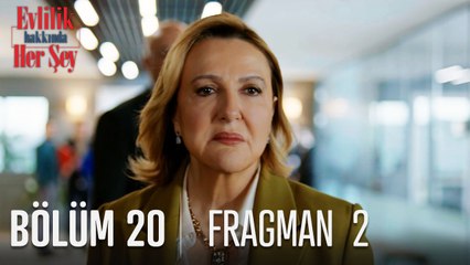 Evlilik Hakkında Her Şey 20. Bölüm 2. Fragman