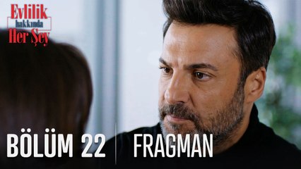Evlilik Hakkında Her Şey 22. Bölüm Fragmanı