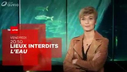 Lieux interdits : l'eau - 13/01/17