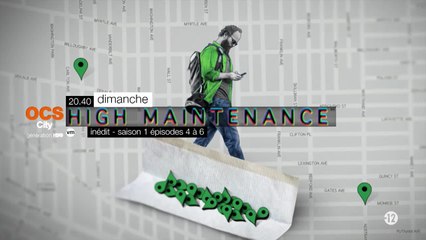 High Maintenance - S1E4/5/6 - OCS