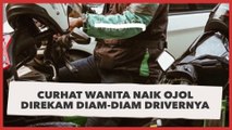 Curhat Wanita Naik Ojol Direkam Diam-diam Drivernya, Tuai Perdebatan Publik