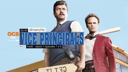Vice Principals - S1E7/8/9 - OCS