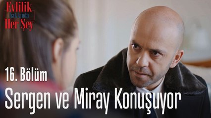 Sergen ve Miray konuşuyor - Evlilik Hakkında Her Şey 16. Bölüm