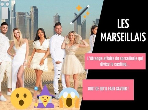 Les Marseillais : l’étrange affaire de sorcellerie qui divise le casting… tout ce qu’il faut savoir