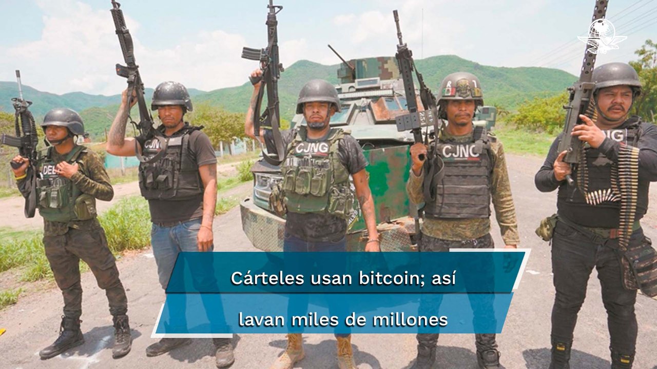 Narcos mexicanos blanquean 25 mmdd al año; CJNG y cártel de Sinaloa usan bitcoin, según informe