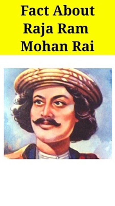 Fact about Raja Ram Mohan Rai