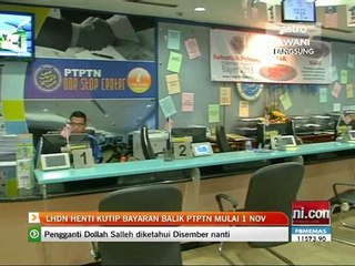 LHDN henti kutip bayaran balik PTPTN mulai 1 November