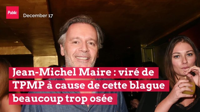 Jean-Michel Maire : viré de TPMP à cause de cette blague beaucoup trop osée