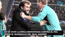 Así se vivió la épica remontada contra el PSG desde el banquillo del Real Madrid