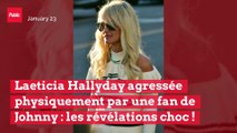 Laeticia Hallyday agressée physiquement par une fan de Johnny : les révélations choc !