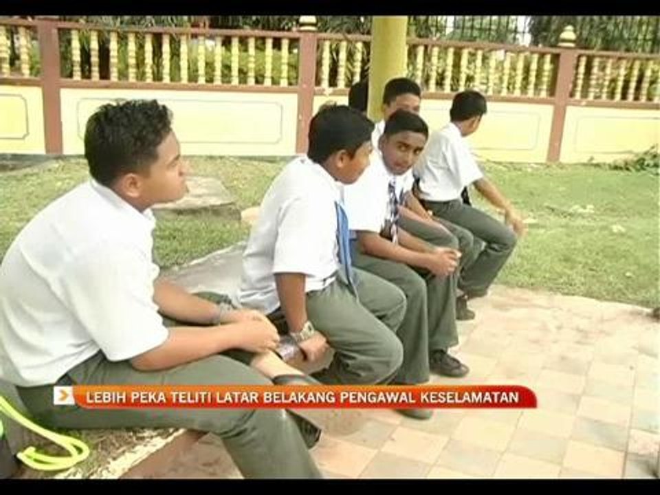 Lebih peka teliti latar belakang pengawal keselamatan