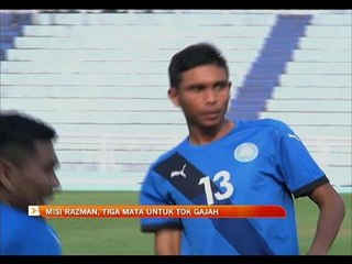 Misi Razman Roslan , tiga mata untuk Tok Gajah
