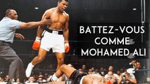 Apprenez à vous battre comme Mohamed Ali