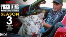 Tiger King Season 3 Trailer (2021) - Netflix, Release Date, Cast, Plot, Episode 1, Promo,Joe Exotic
