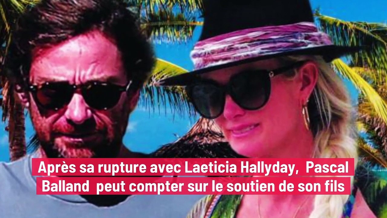 Après sa rupture avec Laeticia Hallyday, Pascal Balland peut compter sur le soutien de son fils