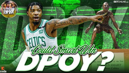 Could Marcus Smart Win Defensive Player of the Year?