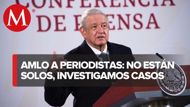 AMLO dará a conocer detalles de investigaciones sobre muertes de periodistas