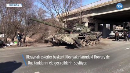 Ukrayna Ordusu: “Brovary’de Rus Tanklarını Ele Geçirdik”
