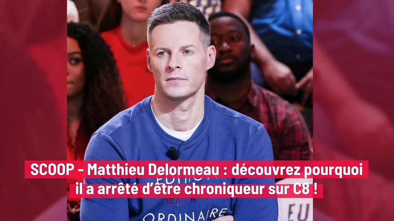 SCOOP - Matthieu Delormeau : découvrez pourquoi il a arrêté d’être chroniqueur sur C8 !