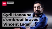 Cyril Hanouna s'embrouille avec Vincent Lagaf'... cette-fois, c'est allé trop loin !