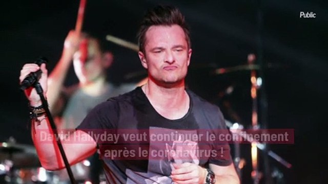 David Hallyday veut continuer le confinement après le coronavirus !