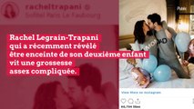 Rachel Legrain-Trapani : pourquoi sa seconde grossesse est difficile