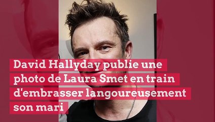 David Hallyday publie une photo de Laura Smet en train d'embrasser langoureusement son mari