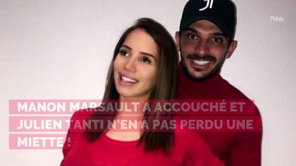 Manon Marsault a accouché et Julien Tanti n'en a pas perdu une miette !
