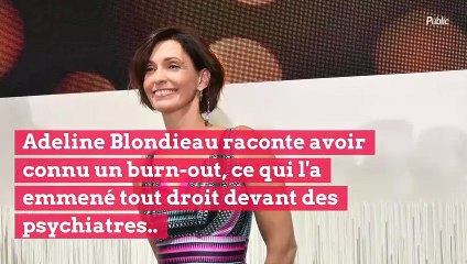 Adeline Blondieau: Son burn-out qui l'a emmené tout droit devant les psychiatres