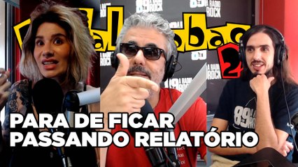 Para de Ficar Passando Relatório