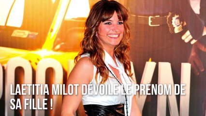 #MOOD : Laetitia Milot dévoile le prénom de sa fille !