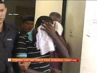 Alor Setar: Pemandu lori dihukum gantung