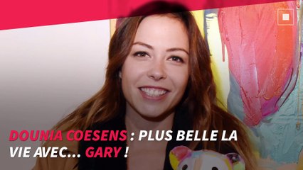 Dounia Coesens : plus belle la vie avec... Gary !