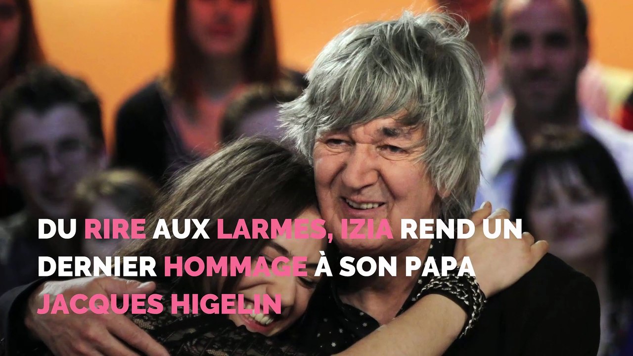 Du rire aux larmes, Izia rend un dernier hommage à son papa chanteur, Jacques Higelin