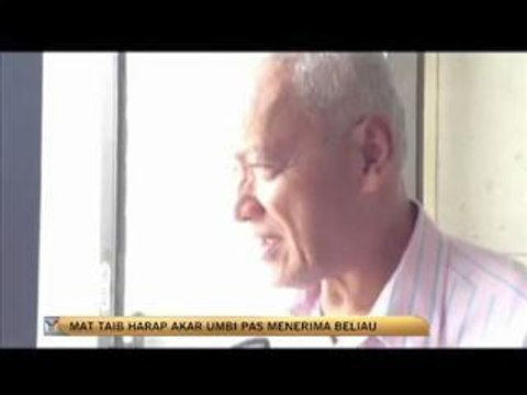 Mat taib harap akar umbi PAS menerima beliau