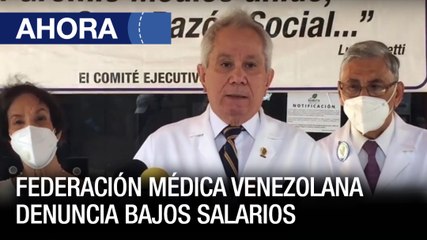 下载视频: Federación Médica Venezolana denuncia bajos salarios - #10Mar - Ahora