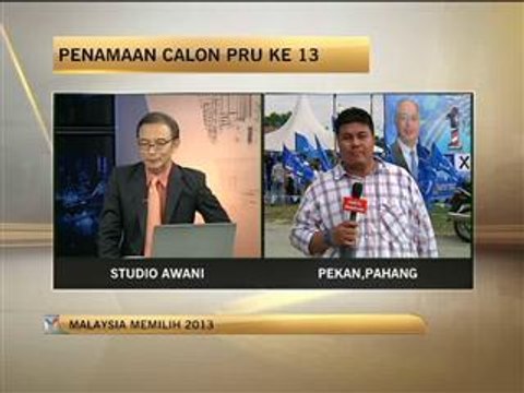 Liputan terkini pencalonan di Pekan, Pahang