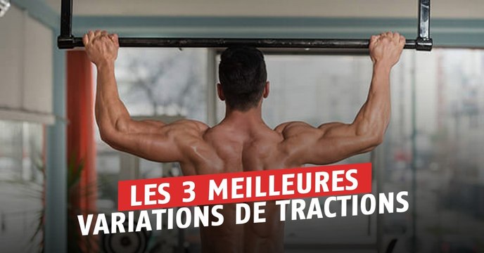 Les trois exercices de tractions les plus importants pour vous muscler tout le haut du corps