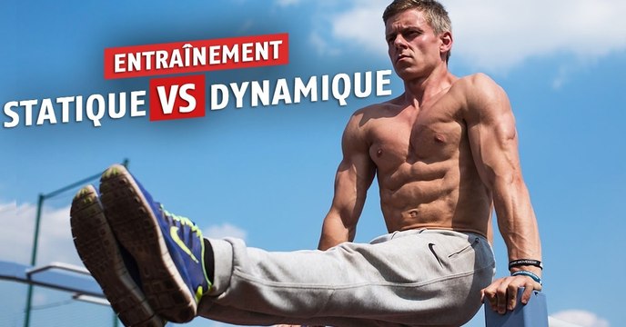 Quelle est la différence d'effets entre un entraînement dynamique et un entraînement statique ?