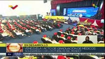 Nicolás Maduro preside acto de graduación de médicos egresados de 