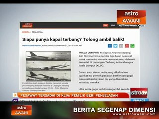 Pesawat tersadai di KLIA: Pemilik tampil beri penjelasan
