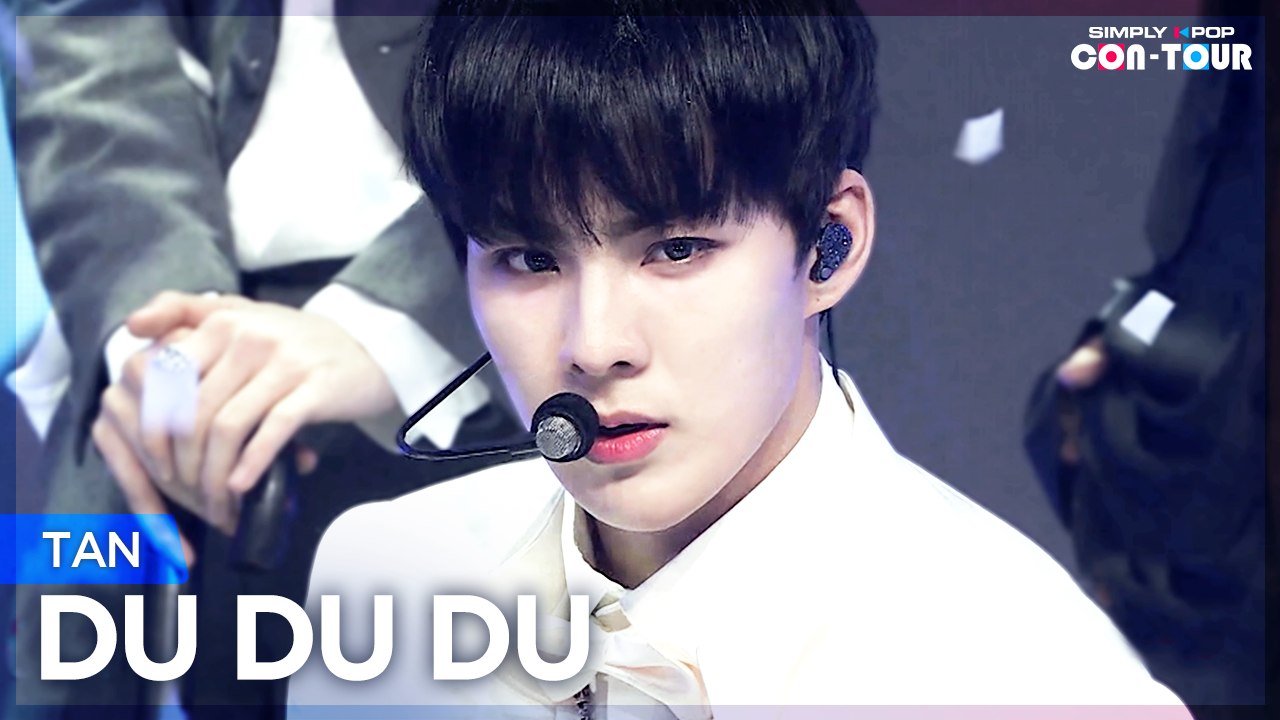 [Simply K-Pop CON-TOUR] TAN (탄) - DU DU DU (두두두) _ Ep.510